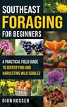 Southeast Foraging for Beginners - Dion Rosser - 9781638184522