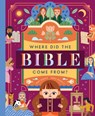 Where Did the Bible Come From? - Amy Houts - 9781638191926