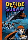 Decide & Survive: The Titanic - Ryan G. Van Cleave - 9781638192480