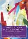 Preparing Your Doctoral Capstone - Pamela A. Kasyan-Howe ; Kristin Domville ; Michael A. Pizzi - 9781638221029