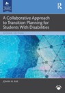 A Collaborative Approach to Transition Planning for Students With Disabilities - JoAnn M. Rae - 9781638221647