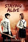Staying Alive - EDWARDS,  John - 9781638230496