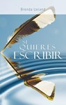 Si Quieres Escribir / If You Want to Write - Brenda Ueland - 9781638231691