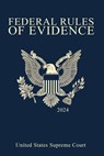 Federal Rules of Evidence; 2024 Edition - United States Supreme Court - 9781638233619