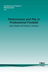 Performance and Pay in Professional Football - Quinn Keefer ; Thomas J. Kniesner - 9781638280187