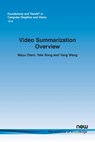 Video Summarization Overview - Mayu Otani ; Yale Song ; Yang Wang - 9781638280781
