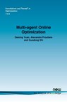 Multi-agent Online Optimization - Deming Yuan ; Alexandre Proutiere ; Guodong Shi - 9781638284826