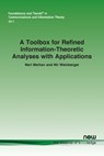 A Toolbox for Refined Information-Theoretic Analyses with Applications - Neri Merhav ; Nir Weinberger - 9781638285007