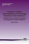 Towards A Unified Understanding of Technology Resistance and Avoidance - Bahae Samhan - 9781638285267