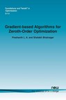 Gradient-Based Algorithms for Zeroth-Order Optimization - Prashanth L. A. ; Shalabh Bhatnagar - 9781638285441