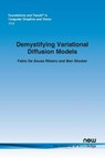Demystifying Variational Diffusion Models - Fabio de Sousa Ribeiro ; Ben Glocker - 9781638285601