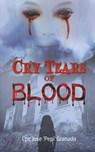 Cry Tears of Blood - Cpt Jose 'pepi' Granado - 9781638296102