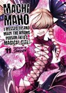 Machimaho: I Messed Up and Made the Wrong Person Into a Magical Girl! Vol. 11 - Souryu - 9781638587163
