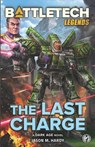 BattleTech Legends: The Last Charge - Jason M. Hardy - 9781638611127