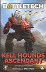 BattleTech: Kell Hounds Ascendant: A BattleTech Collection - STACKPOLE,  Michael A. - 9781638611196