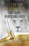 Extreme Prayers that Shake Heaven and Earth - Daniel Duval - 9781638772453