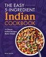The Easy 5-Ingredient Indian Cookbook - Meena Agarwal - 9781638784425