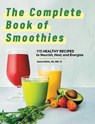The Complete Book of Smoothies - Andrea Mathis - 9781638785064