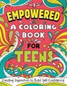 Empowered: A Coloring Book for Teens: Creative Inspiration to Build Self-Confidence - Rockridge Press - 9781638785859