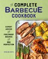 The Complete Barbecue Cookbook: Expert Advice and Foolproof Recipes for BBQ Perfection - Sterling Smith - 9781638786085