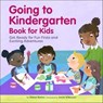 Going to Kindergarten Book for Kids - Diane Romo - 9781638786801