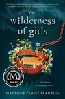 Franklin, M: Wilderness of Girls - Madeline Claire Franklin - 9781638931003