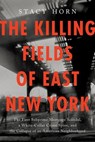 The Killing Fields of East New York - Stacy Horn - 9781638931232