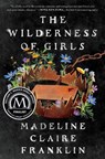 The Wilderness of Girls - Madeline Claire Franklin - 9781638932826