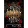 A Throne of Ruin - K.F. Breene - 9781638934837