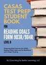 CASAS Test Prep Student Book for Reading Goals Forms 903R/904R Level B - COACHING FOR BETTER - 9781639018444