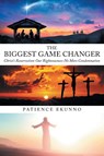 The Biggest Game Changer - Patience Ekunno - 9781639037643
