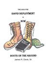 The Need For Rapid Deployment Is Now - DAVIS,  James R, Sr - 9781639039951
