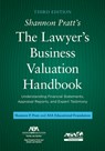 Shannon Pratt's the Lawyer's Business Valuation Handbook: Understanding Financial Statements, Appraisal Reports, and Expert Testimony, Third Edition - Shannon Pratt - 9781639055128