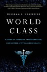 World Class - William A. Haseltine - 9781639081103