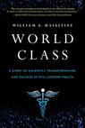 World Class - William A. Haseltine - 9781639081103