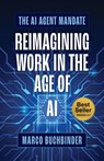 The AI Agent Mandate - Marco Buchbinder - 9781639081110