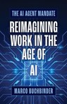 The AI Agent Mandate - Marco Buchbinder - 9781639081110