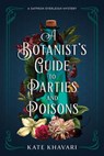 A Botanist's Guide to Parties and Poisons - Kate Khavari - 9781639100088
