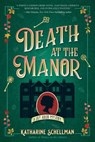 Death at the Manor - Katharine Schellman - 9781639100798