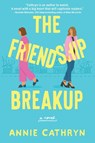 The Friendship Breakup - Annie Cathryn - 9781639102389
