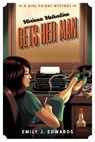 Viviana Valentine Gets Her Man: A Girl Friday Mystery - Emily J. Edwards - 9781639104277