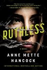 Ruthless - Anne Mette Hancock - 9781639104895
