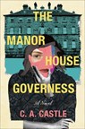 The Manor House Governess - C. a. Castle - 9781639105601