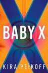 Baby X - Kira Peikoff - 9781639106332