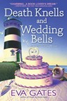 Death Knells and Wedding Bells - Eva Gates - 9781639107278