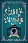 A Scandal in Mayfair - Katharine Schellman - 9781639108411