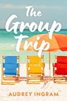 The Group Trip - Audrey Ingram - 9781639108695