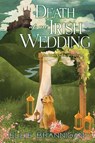 Death at an Irish Wedding - Ellie Brannigan - 9781639109210