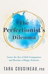 The Perfectionist's Dilemma - Tara Cousineau - 9781639109463