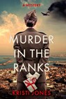 Murder in the Ranks - Kristi Jones - 9781639109715